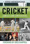 Cricket Conflicts and Controversies