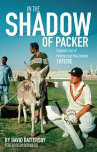 In the Shadow of Packer - England's Winter Tour of Pakistan and New Zealand 1977/78