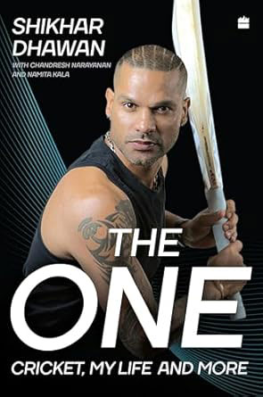 Shikhar Dhawan - The One - Cricket My life, and More