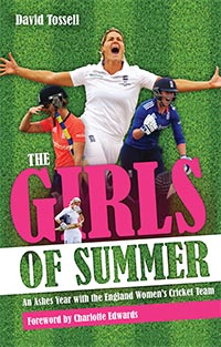 The Girls of Summer - An Ashes Year with the England Women's Cricket Team