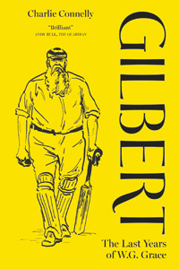 Gilbert - The Last Years of W.G. Grace