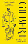 Gilbert - The Last Years of W.G. Grace 