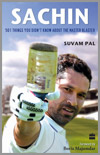 Sachin - 501 Things You Didn't Know About The Master Blaster by Suvam Pal
