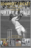 Somereset Cricket - The Glory Years 1973-1987