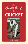 The Classic Guide to Cricket