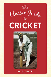 The Classic Guide to Cricket